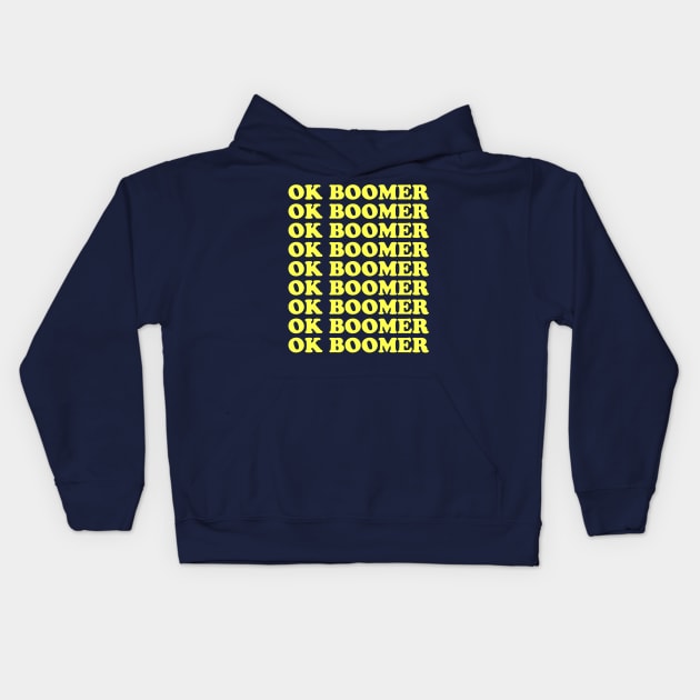 Ok Boomer Kids Hoodie by WatchTheSky